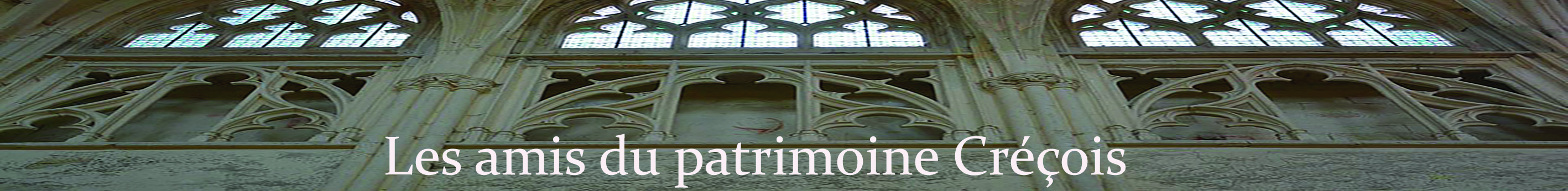 LES AMIS DU PATRIMOINE CRECOIS